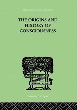 The Origins And History Of Consciousness