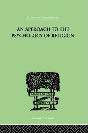 An Approach To The Psychology of Religion