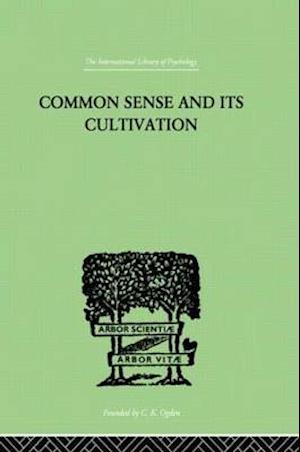 Common Sense And Its Cultivation