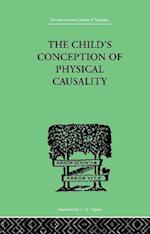 THE CHILD'S CONCEPTION OF Physical CAUSALITY
