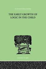 The Early Growth of Logic in the Child