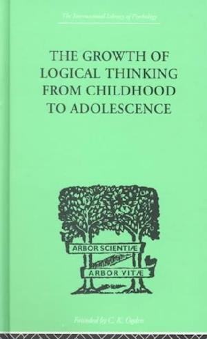 The Growth Of Logical Thinking From Childhood To Adolescence