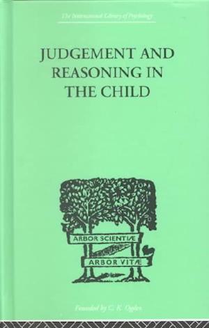 Judgement and Reasoning in the Child