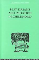 Play, Dreams And Imitation In Childhood