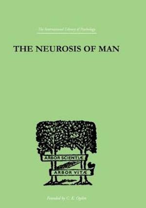 The Neurosis Of Man