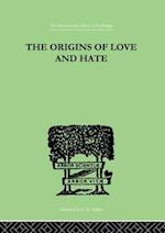 The Origins Of Love And Hate