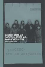 Gender, State and Society in Soviet and Post-Soviet Russia