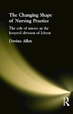 The Changing Shape of Nursing Practice