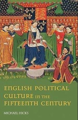 English Political Culture in the Fifteenth Century