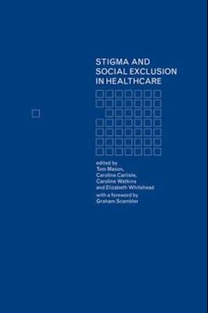 Stigma and Social Exclusion in Healthcare