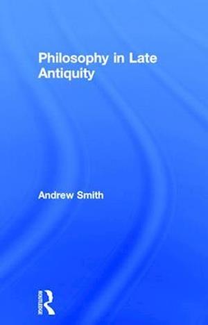 Philosophy in Late Antiquity