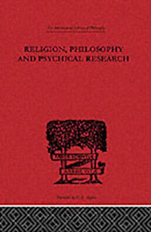 Religion, Philosophy and Psychical Research