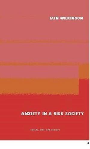 Anxiety in a 'Risk' Society