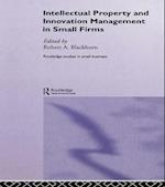 Intellectual Property and Innovation Management in Small Firms