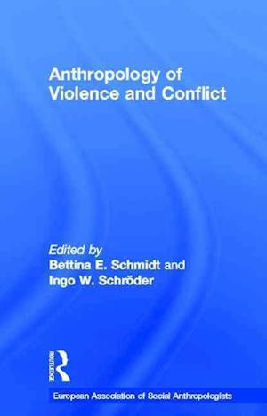 Anthropology of Violence and Conflict