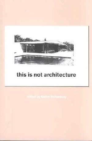 This is Not Architecture