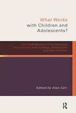 What Works with Children and Adolescents?
