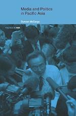 Media and Politics in Pacific Asia
