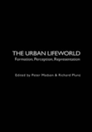 The Urban Lifeworld