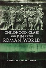 Childhood, Class and Kin in the Roman World