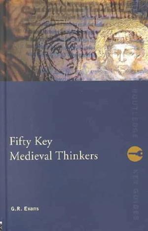 Fifty Key Medieval Thinkers