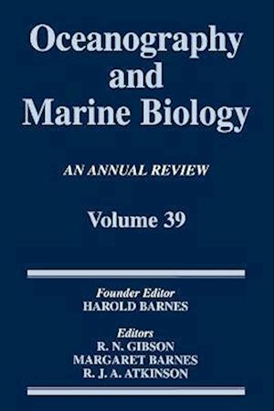 Oceanography and Marine Biology, An Annual Review, Volume 39