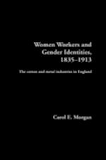 Women Workers and Gender Identities, 1835-1913