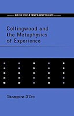 Collingwood and the Metaphysics of Experience