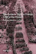 The Extreme Right in France, 1789 to the Present