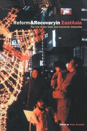 Reform and Recovery in East Asia