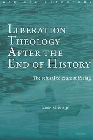 Liberation Theology after the End of History