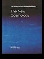 The Routledge Companion to the New Cosmology