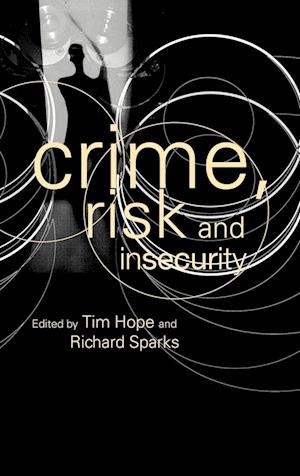 Crime, Risk and Insecurity