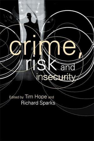 Crime, Risk and Insecurity