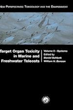 Target Organ Toxicity in Marine and Freshwater Teleosts
