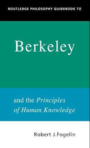 Routledge Philosophy GuideBook to Berkeley and the Principles of Human Knowledge