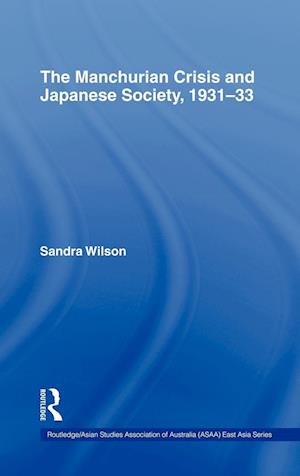 The Manchurian Crisis and Japanese Society, 1931-33