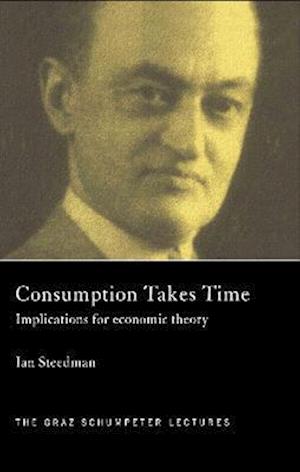 Consumption Takes Time