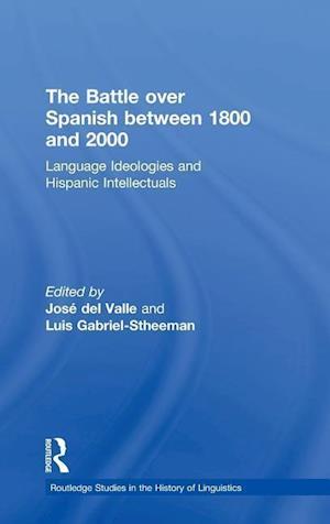 The Battle over Spanish between 1800 and 2000