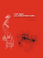 The New Eco-Architecture: Alternatives from the Modern Movement