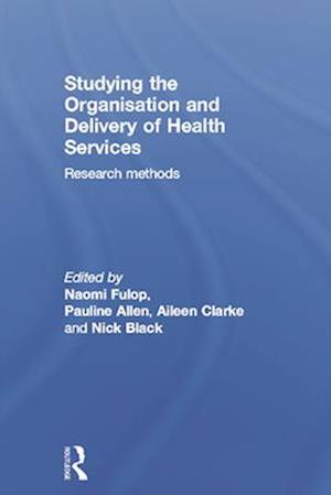 Studying the Organisation and Delivery of Health Services