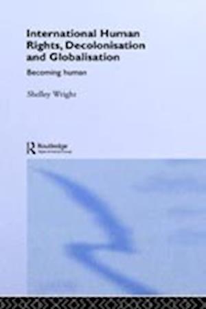 International Human Rights, Decolonisation and Globalisation