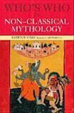 Who's Who in Non-Classical Mythology