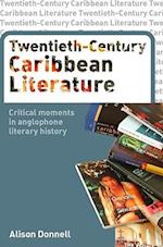Twentieth-Century Caribbean Literature