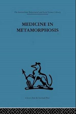 Medicine in Metamorphosis