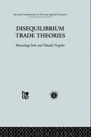 Disequilibrium Trade Theories