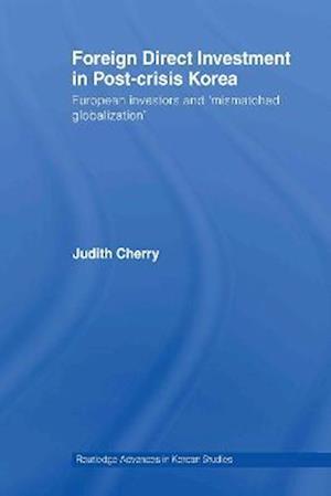 Foreign Direct Investment in Post-Crisis Korea