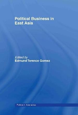 Political Business in East Asia