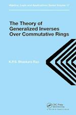 Theory of Generalized Inverses Over Commutative Rings