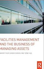 Facilities Management and the Business of Managing Assets